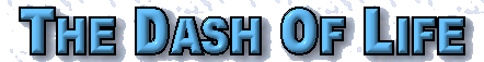 The Dash Of Life